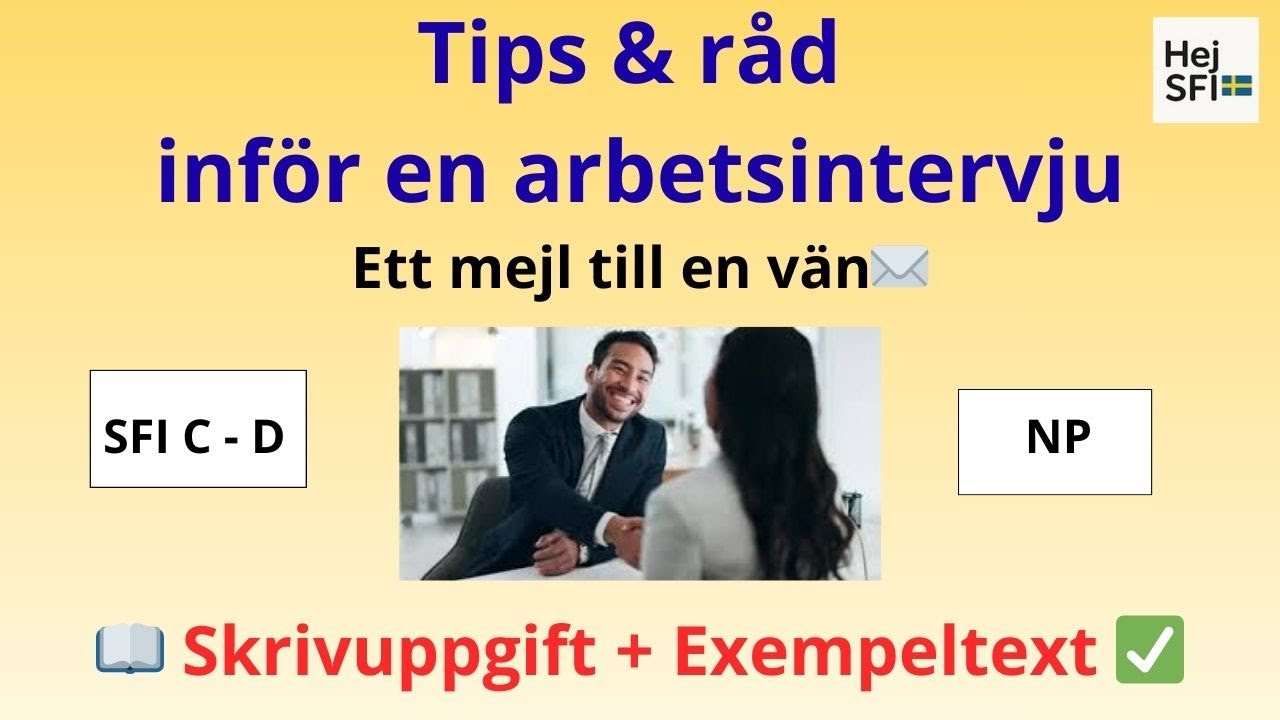 👉SFI C–D: Tips & råd inför en arbetsintervju – Ett mejl till en vän (Skrivuppgift + Exempeltext)