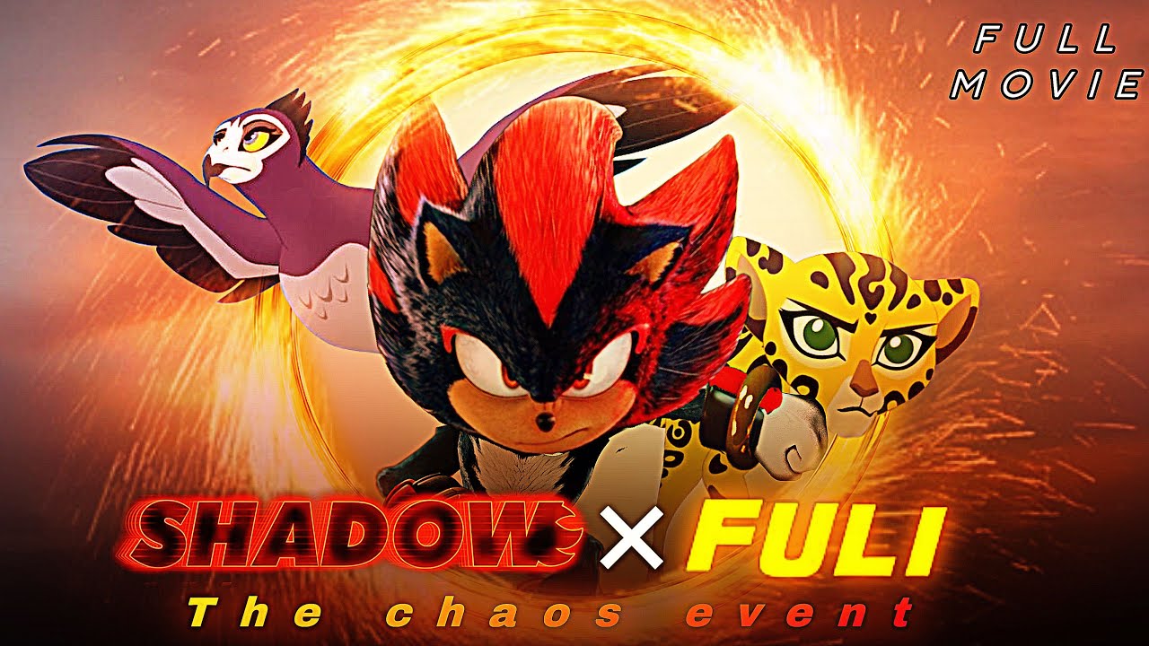 Shadow x Fuli: The Chaos Event (Full Movie)