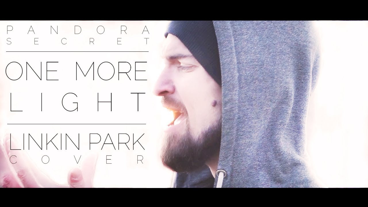 Pandora secret - One more light (Linkin Park cover)