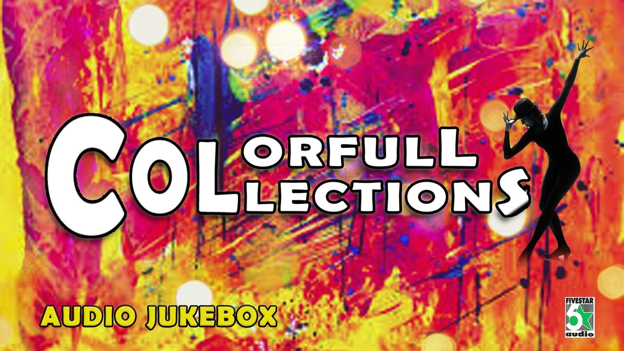 🎸Colorfull Collections 🎼  Super Hit Audio Jukebox