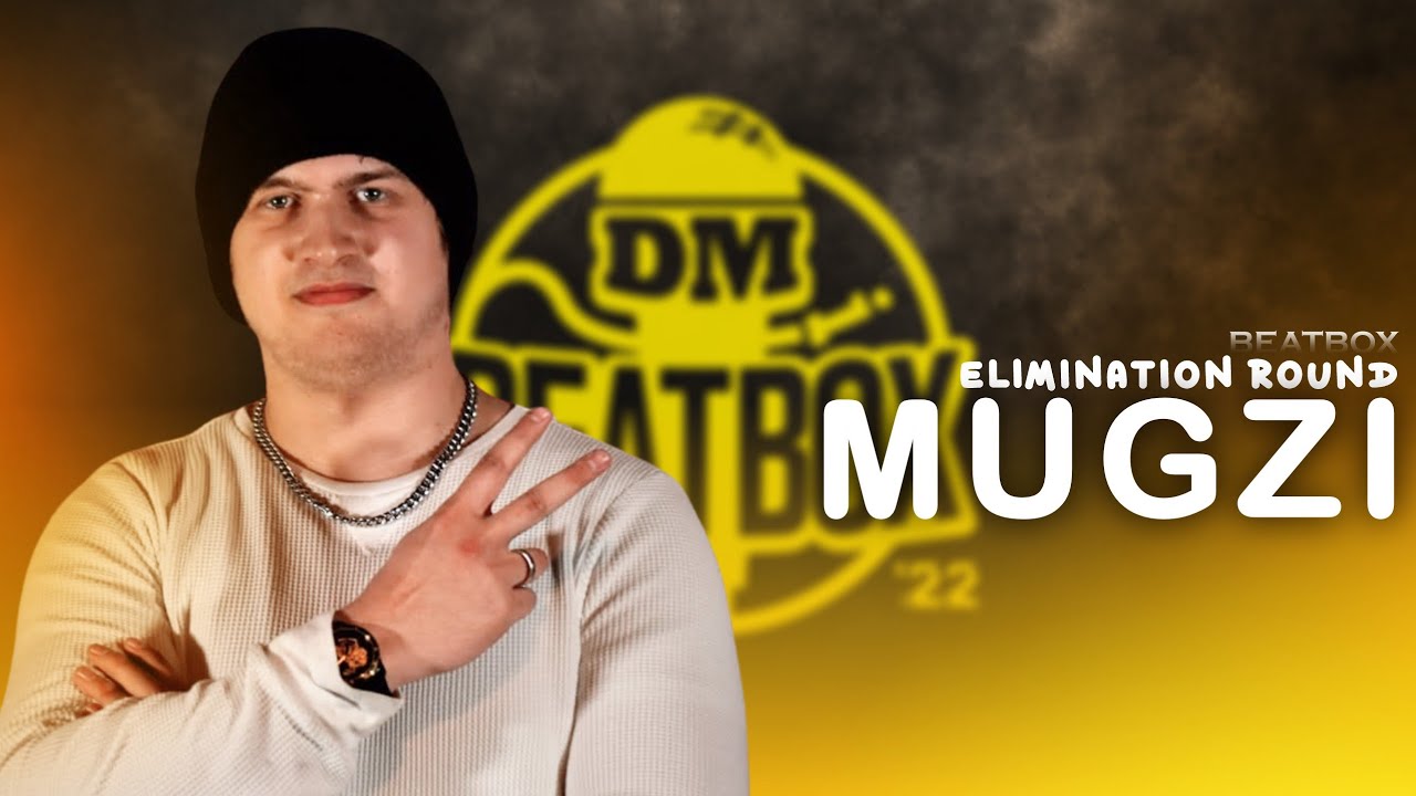 Mugzi - Elimination Round - DM I Beatbox 2022