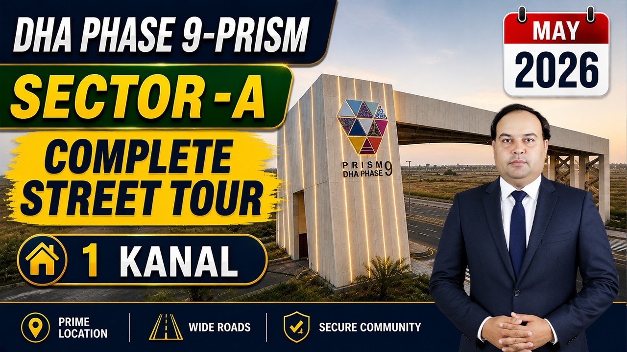 Жилой комплекс DHA Phase 9 Prism Sector A | Полный обзор улиц | 10 марла и 1 канад | Май 2026 года