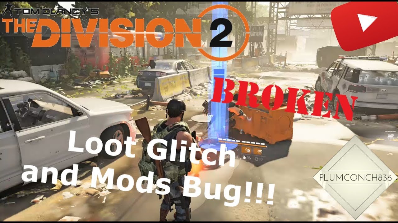 The Division 2 - LOOT EXPLOIT - STILL WORKS AFTER BEING PATCHED - and MODS BUG!! - See description!!