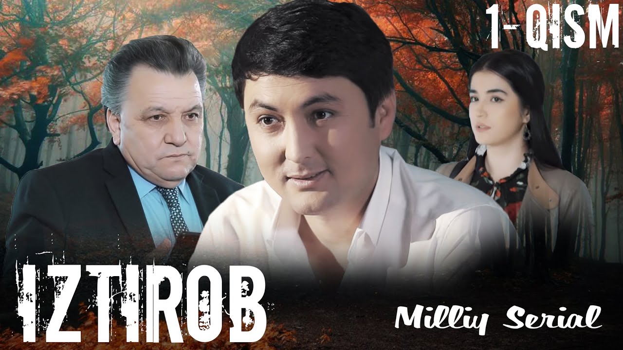 Iztirob (O'zbek serial) I Изтироб (Ўзбек сериал) 1-Qism