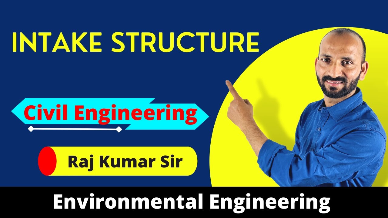 2.4 Intake Structure || Environmental Engineering