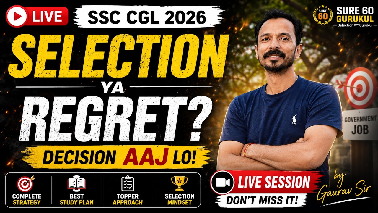 Selection Ya Regret | SSC CGL 2026 Ultimate Strategy  | Complete Roadmap by Gaurav Sir | Sure 60