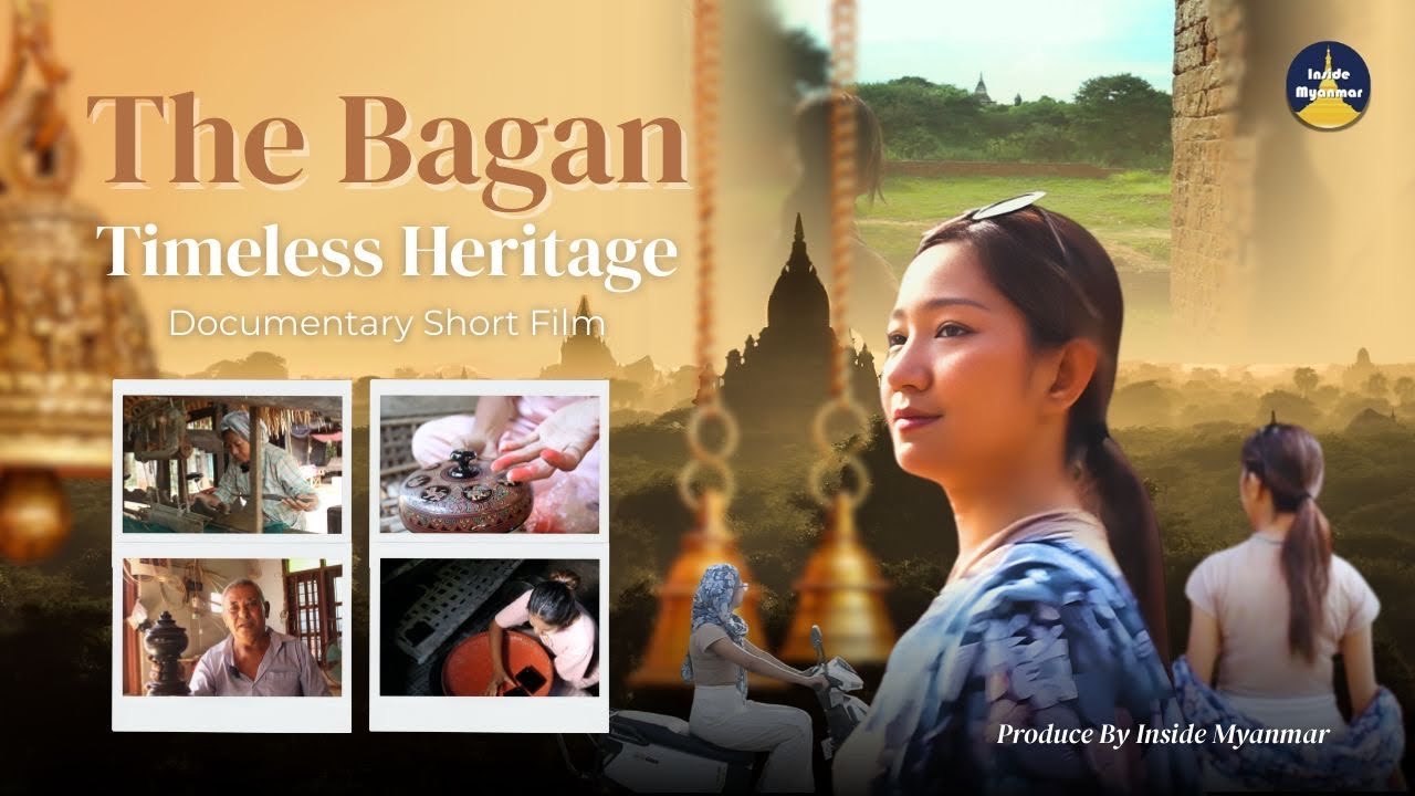 THE BAGAN - Timeless Heritage (Documentary)
