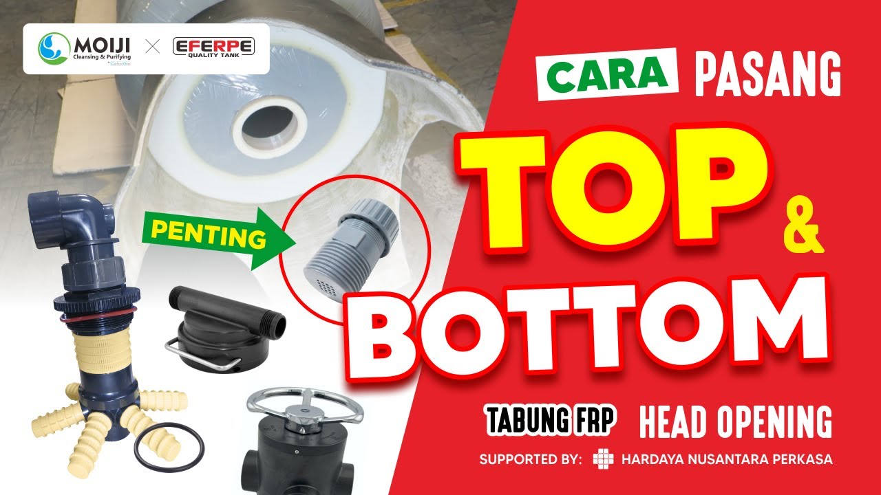 Cara Pasang TOP & BOTTOM Head Opening - Tabung FRP