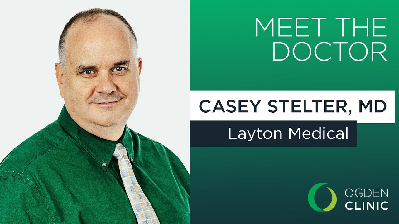 Meet Casey Stelter | Family Medicine Doctor at Layton Medical