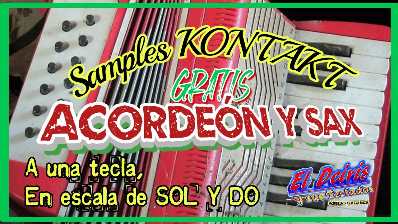 Samples de Acordeon y Saxofon, primera y segunda a una tecla, para Kontakt