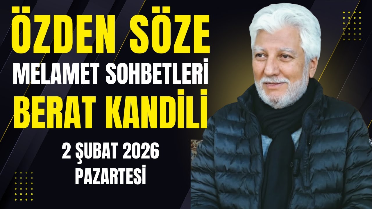 Özden Söze Melamet Sohbetleri / 02.02.2026 / Kuşadası