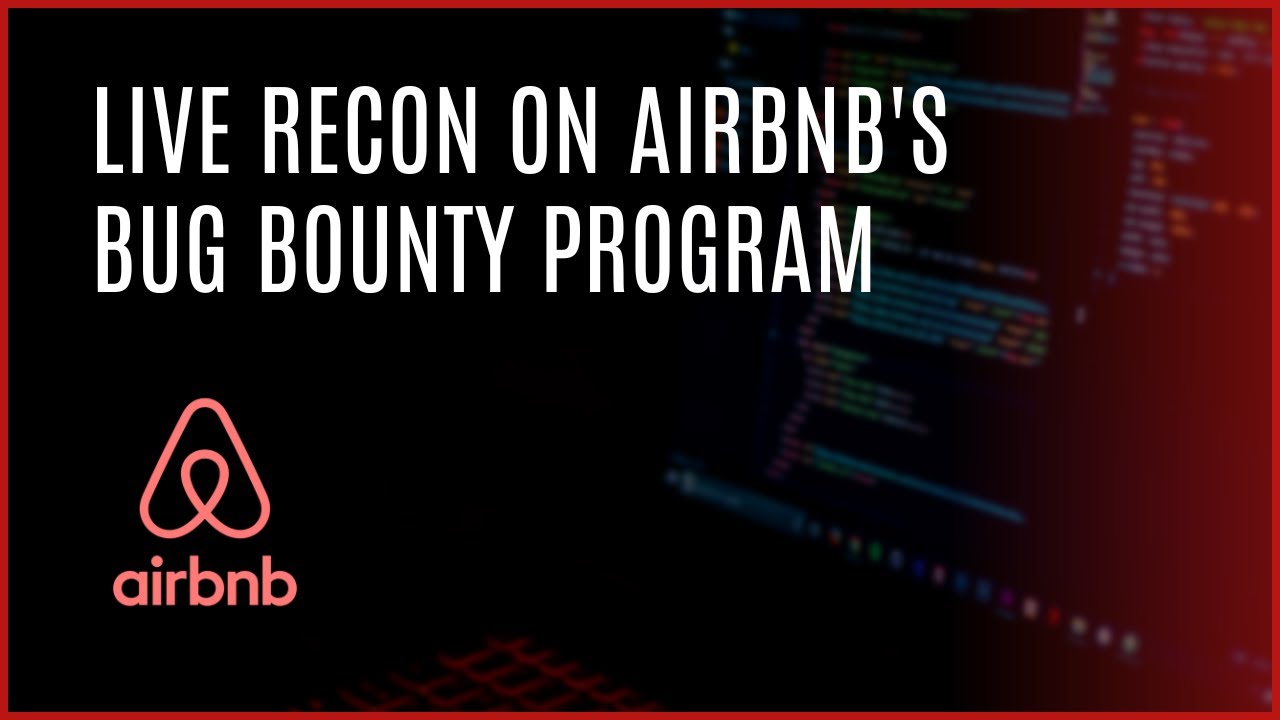 Live Recon Techniques on Airbnb's Bug Bounty Program