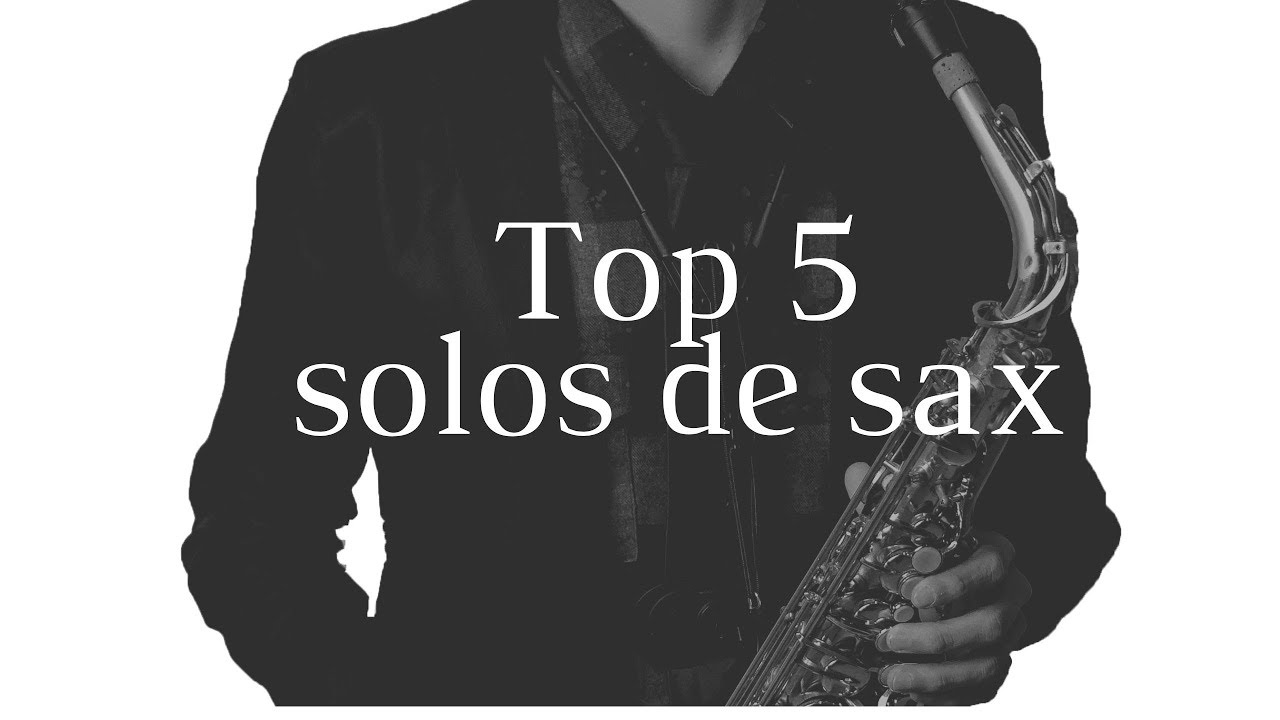 Top 5 solos de sax (Parte1)