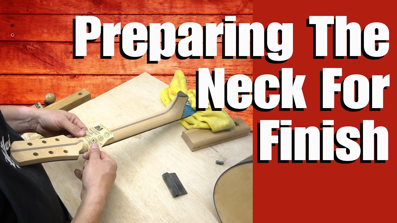 Chapter 67: Flawless Prep For A Flawless Guitar Neck Finish!