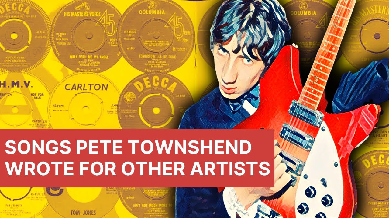 The Who | Песни, которые Пит Таунсенд написал для других артистов