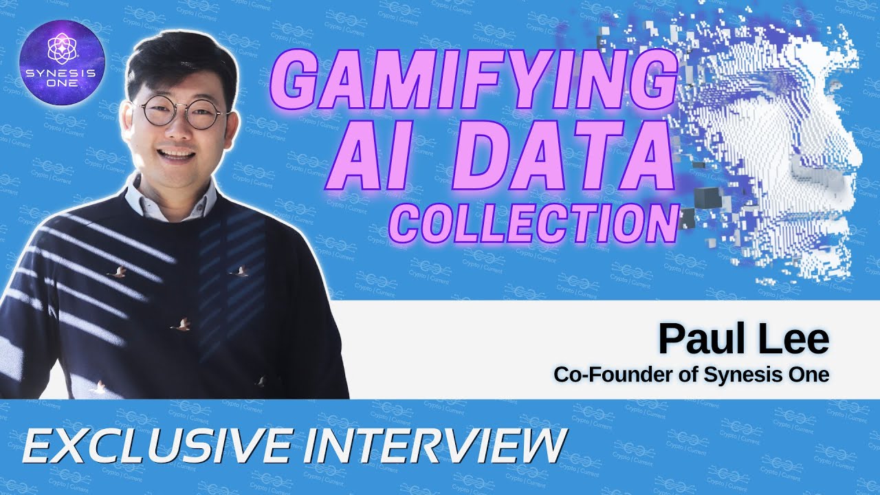 Paul Lee on Gamifying AI Training with Synesis One, Crypto Current #246