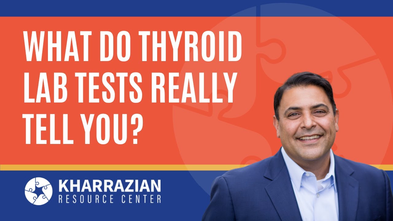 What Do Thyroid Lab Tests Really Tell You?