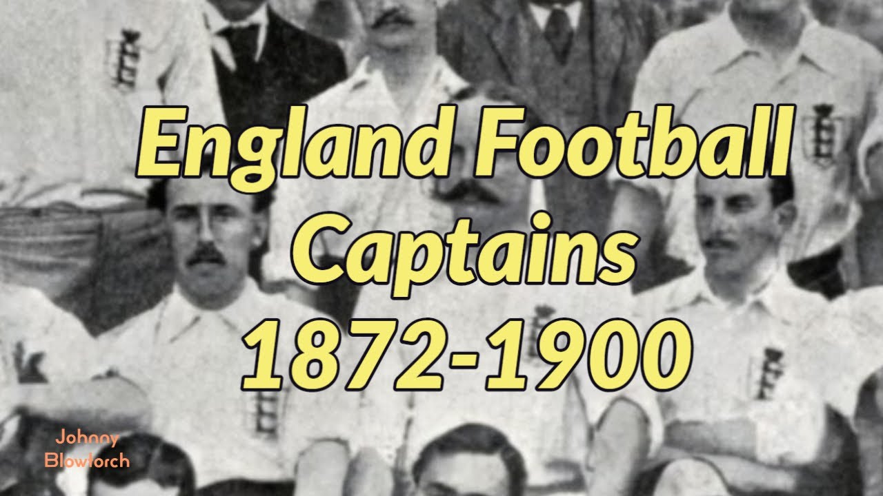 England Football Captains 1872-1900