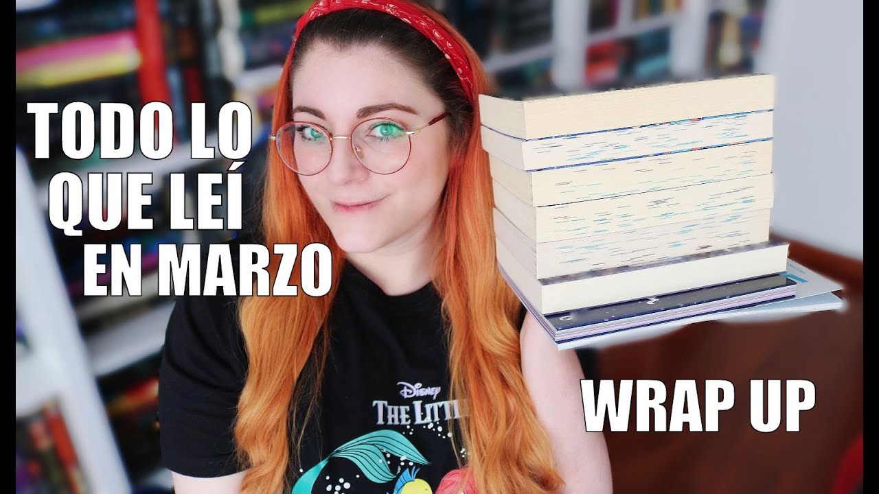 TODO LO QUE LEÍ EN MARZO | Wrap Up | Sagas, decepciones y algo OMG | Crónicas de una Merodeadora