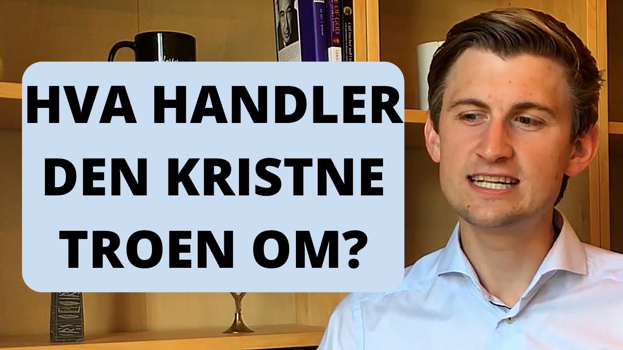 Den kristne troen | Spør om tro (14)
