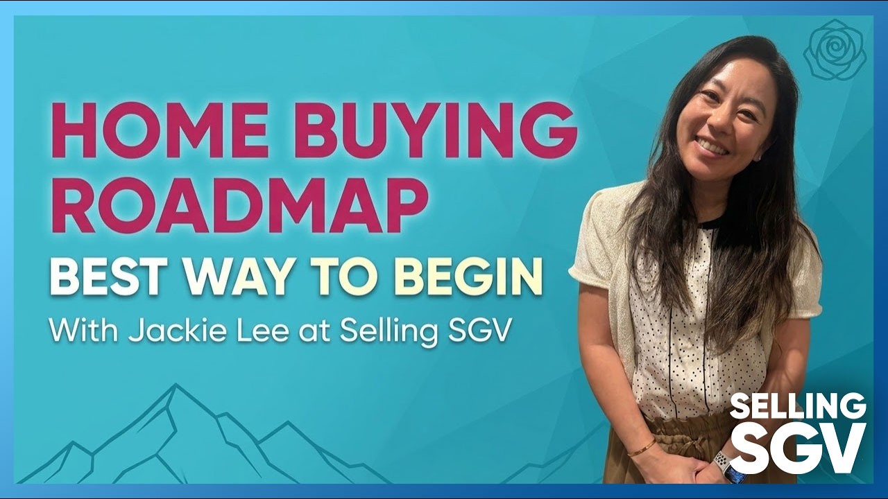 Best Way to Begin Home Search | Buying Roadmap | Selling SGV Jackie Lee