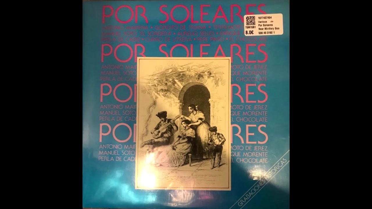 Gordito de Triana - Que la muerte apetecía (Soleá)