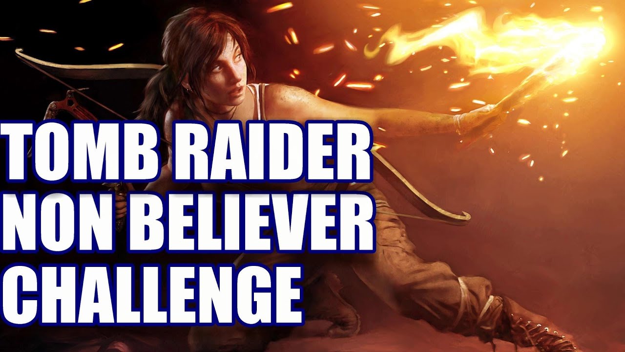 Tomb Raider 2013 / Non Believer Challenge / Walkthrough / Xbox360 PS3 PC