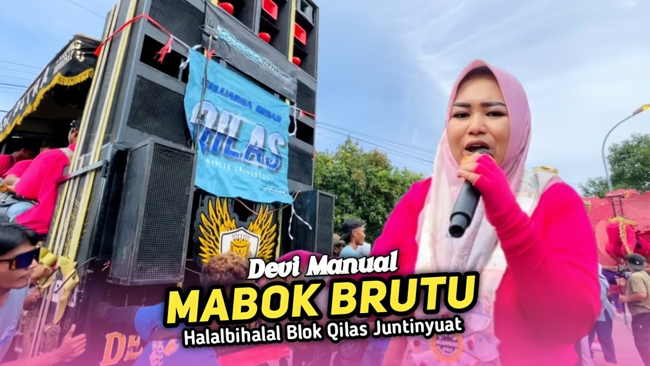 MABOK BRUTU • DEVI MANUAL • ANGGA PUTRA • Halalbihalal Blok Qilas Juntinyuat