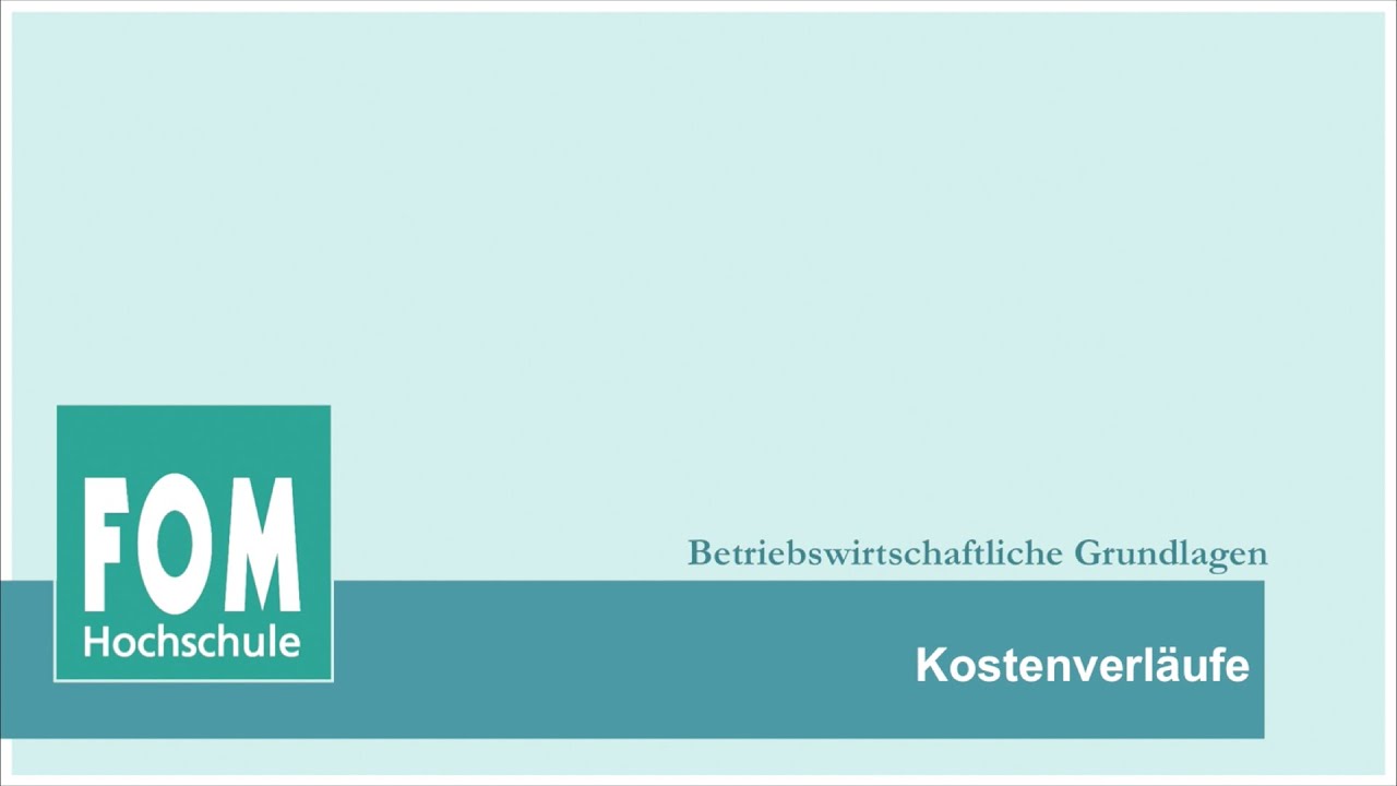 Kostenarten & -verl&auml;ufe | FOM Video Based Learning