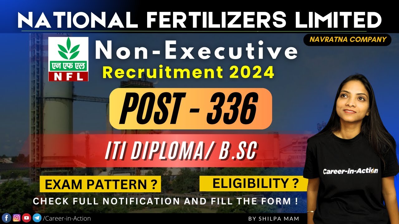 NFL Non-Executive Recruitment 2024 | Total Posts - 336 | NFL Vacancy 2024 ft. Shilpa Mam