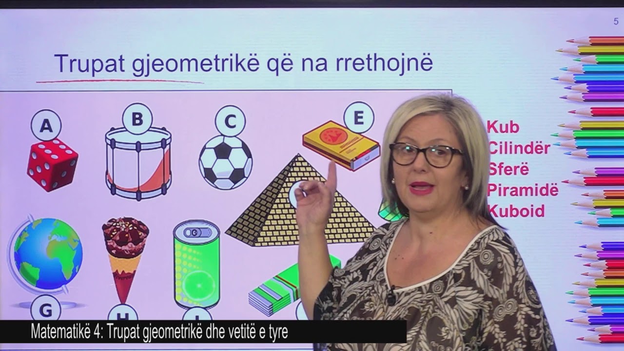 Matematikë 4 - Trupat gjeometrikë dhe vetitë e tyre