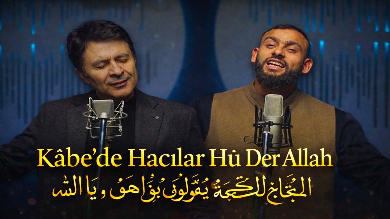 Kâbe'de Hacılar Hû Der Allah ( الحجاج في الكعبة يقولون هو، يا الله ) Arabic Dhikr Version