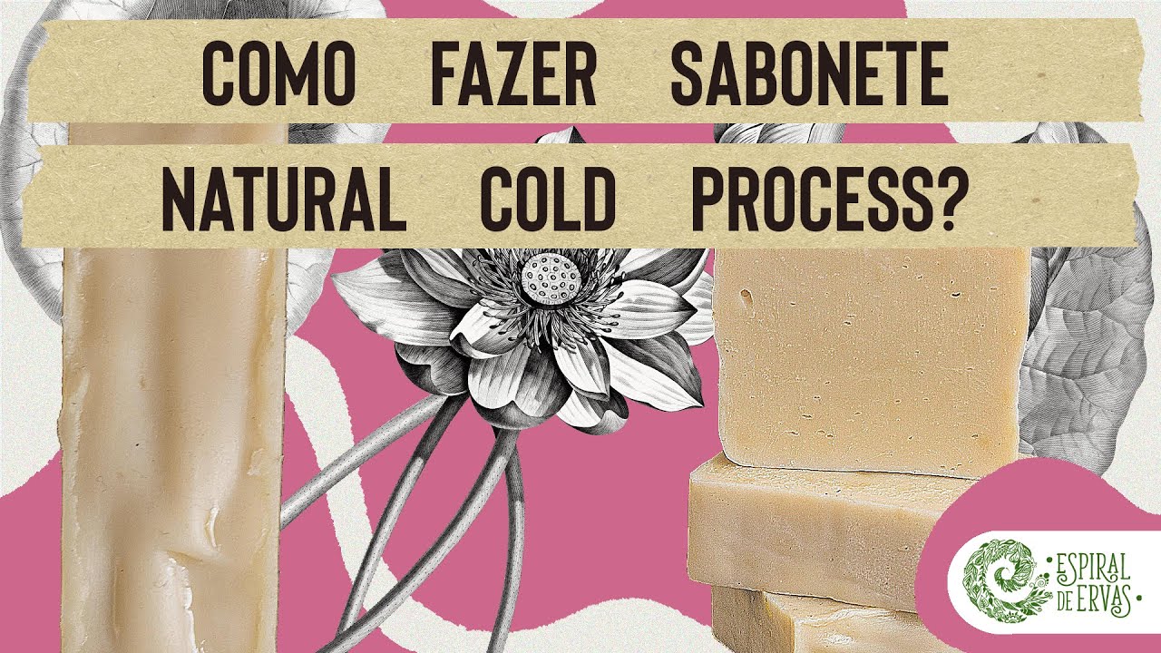 Como fazer sabonete natural por COLD PROCESS?