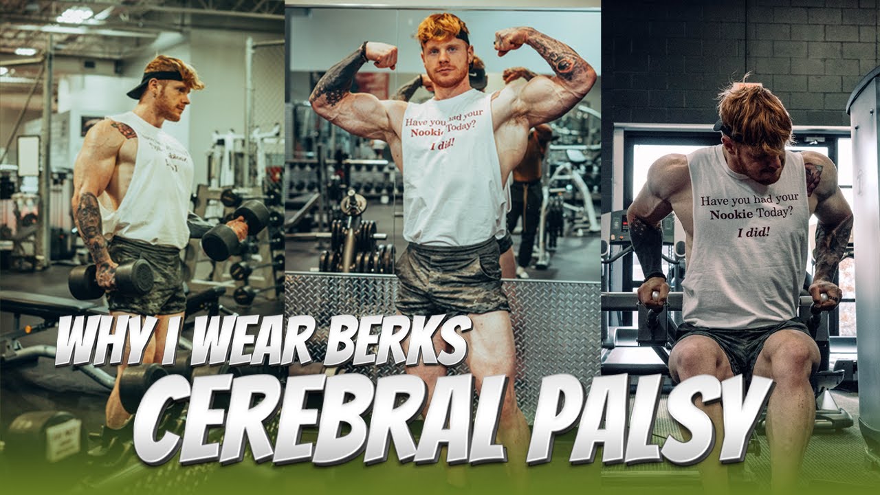 Bodybuilding with Cerebral Palsy \ The Truth About My Berks