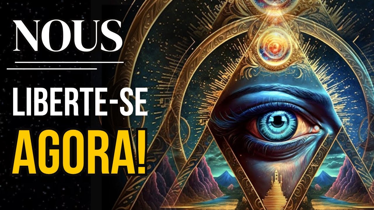 O Poder Mais Elevado da Mente Humana &mdash; Ative o NOUS e Mude Sua Realidade
