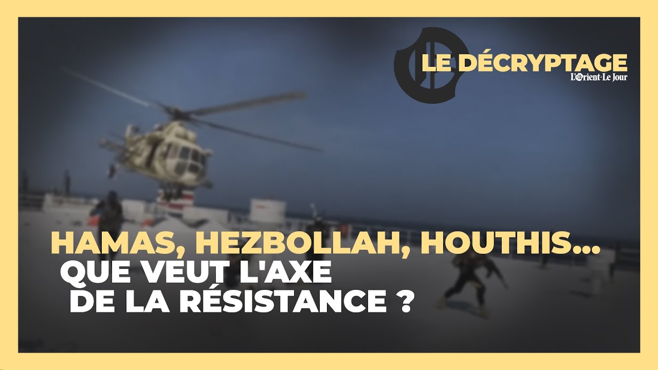 Hamas, Hezbollah, Houthis... : que veut l'Axe de la résistance ?