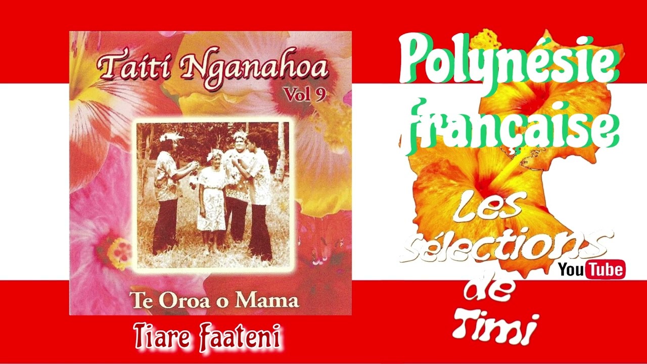 Tiare Faateni / TAITI NGANAHOA