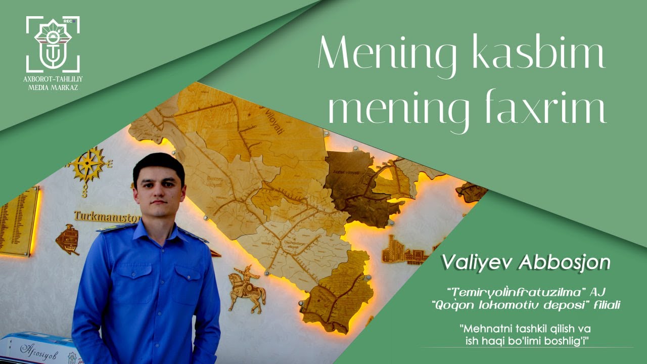Mening kasbim – mening faxrim! Valiyev Abbosjon Faxriddinjon oʻgʻli