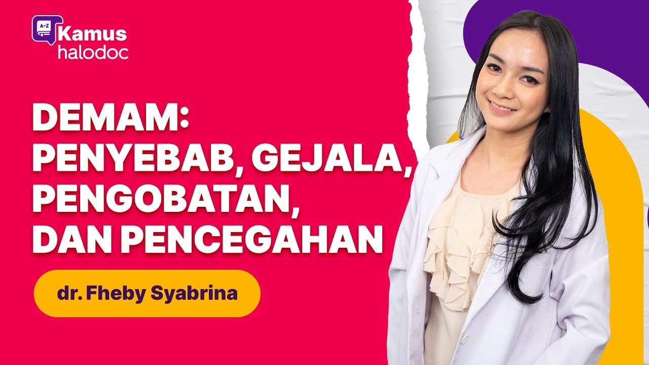 Demam: Penyebab, Gejala, Pengobatan, dan Pencegahan