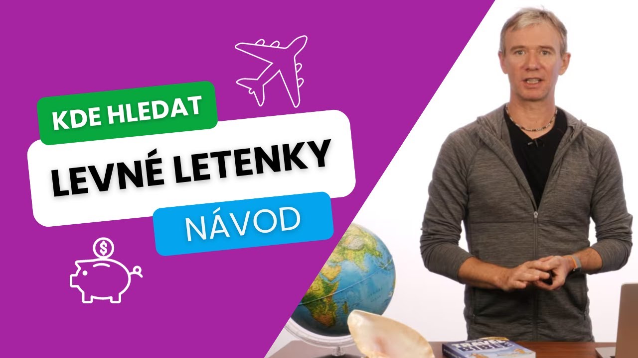 JAK A KDE HLEDAT LEVNÉ LETENKY