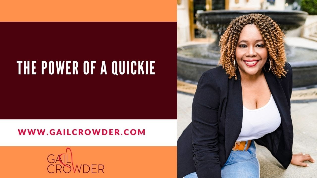 The Power of a Quickie | Marriage Expert Dr. Gail Crowder