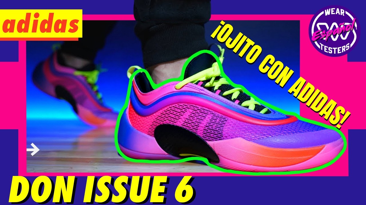 Adidas Don Issue 6: ¡OJITO con Adidas!