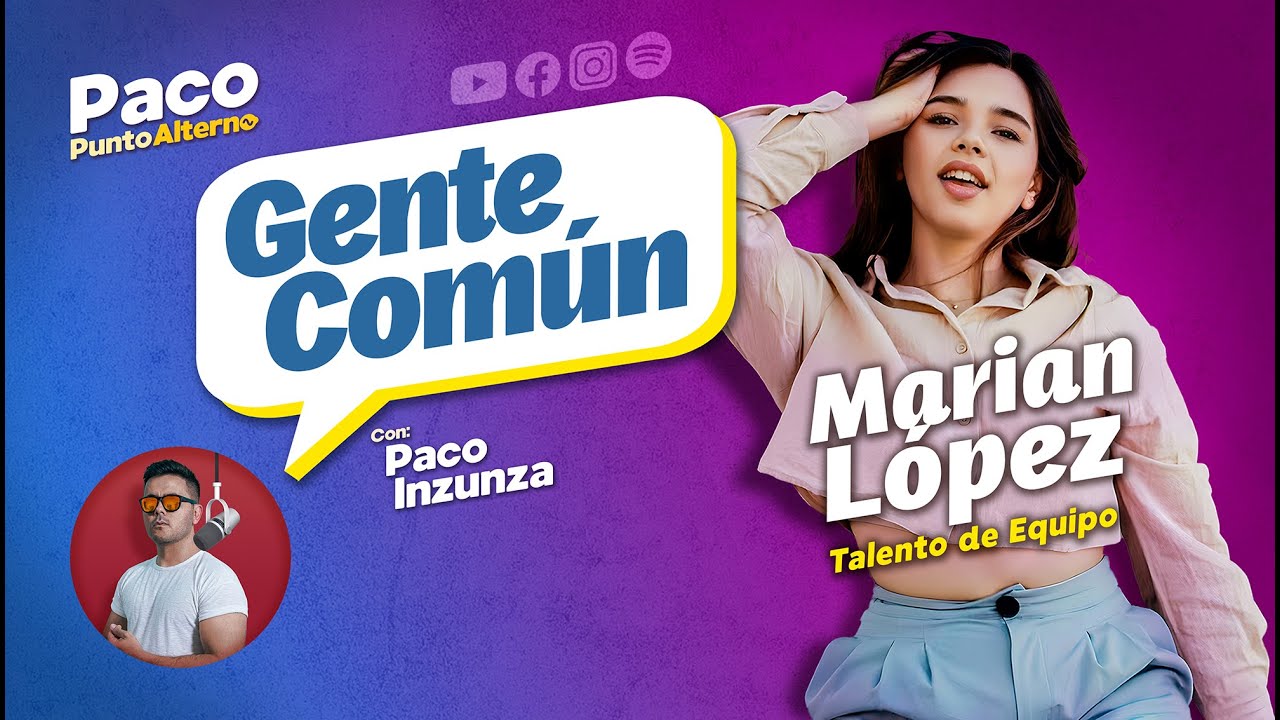 GENTE COMÚN #47 - Marián López: Talento de Equipo