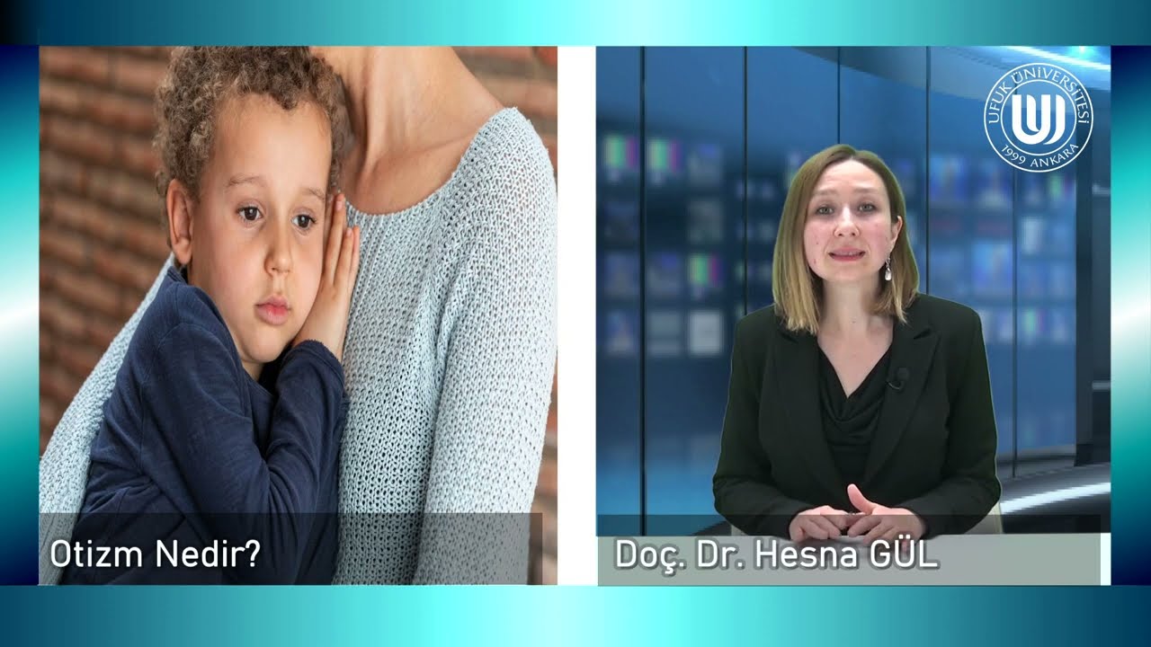 Erken Dönemde Otizm Nasıl Anlaşılır ? - Doç. Dr. Hesna GÜL
