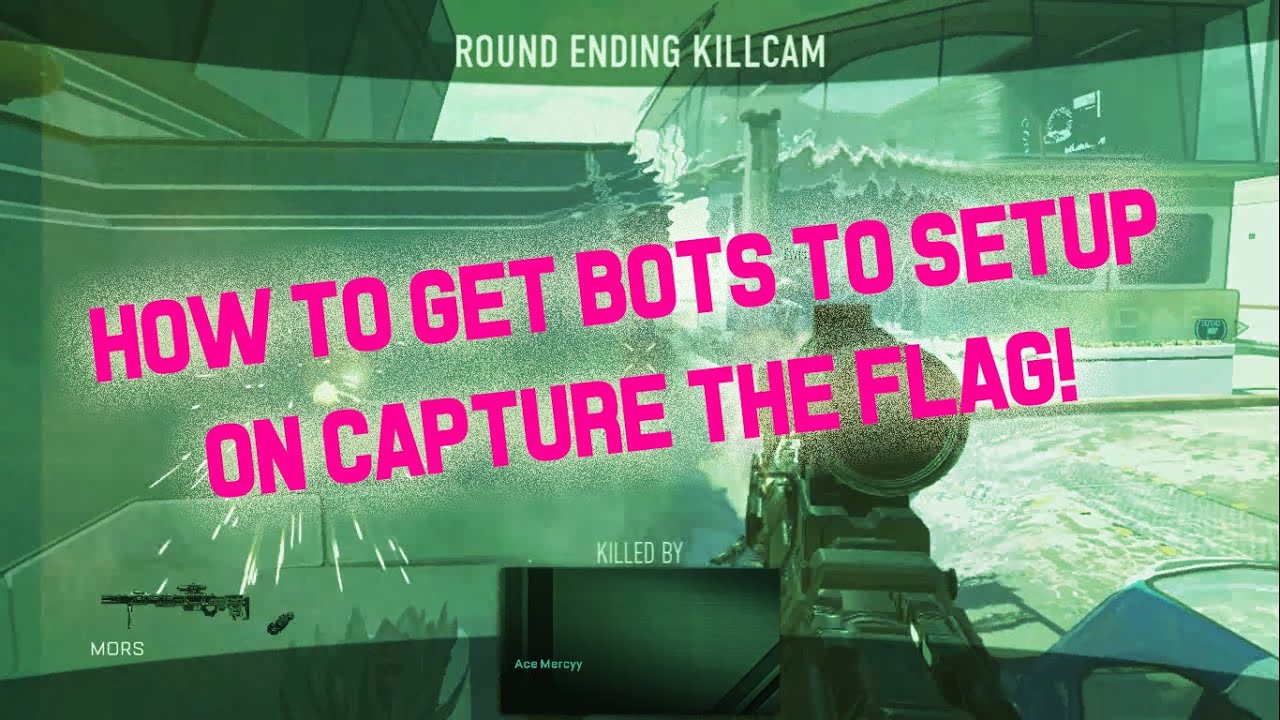 How to get bots to setup in Advanced Warfare! (Capture The Flag)
