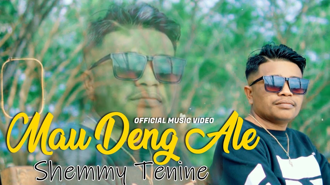 #laguambonterbaru2023 #laguambonhits || MAU DENG ALE || SHEMMY TENINE || Official Music Video
