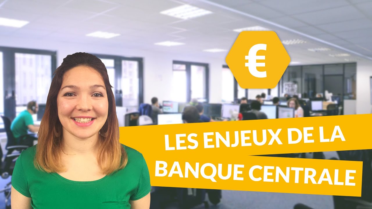 Les enjeux de la Banque Centrale - Economie - Première ES - digiSchool
