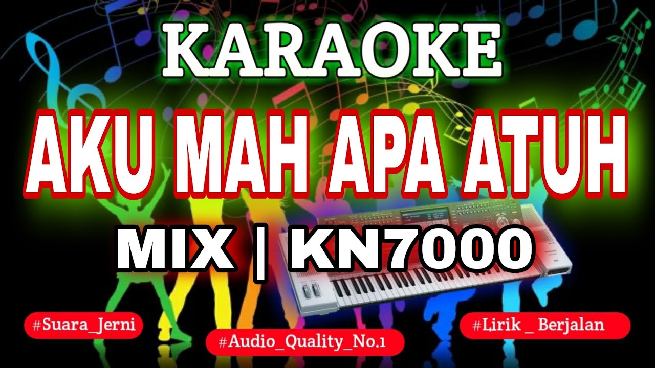 KARAOKE AKU MAH APA ATUH MIX KN7000 DFC RECORD