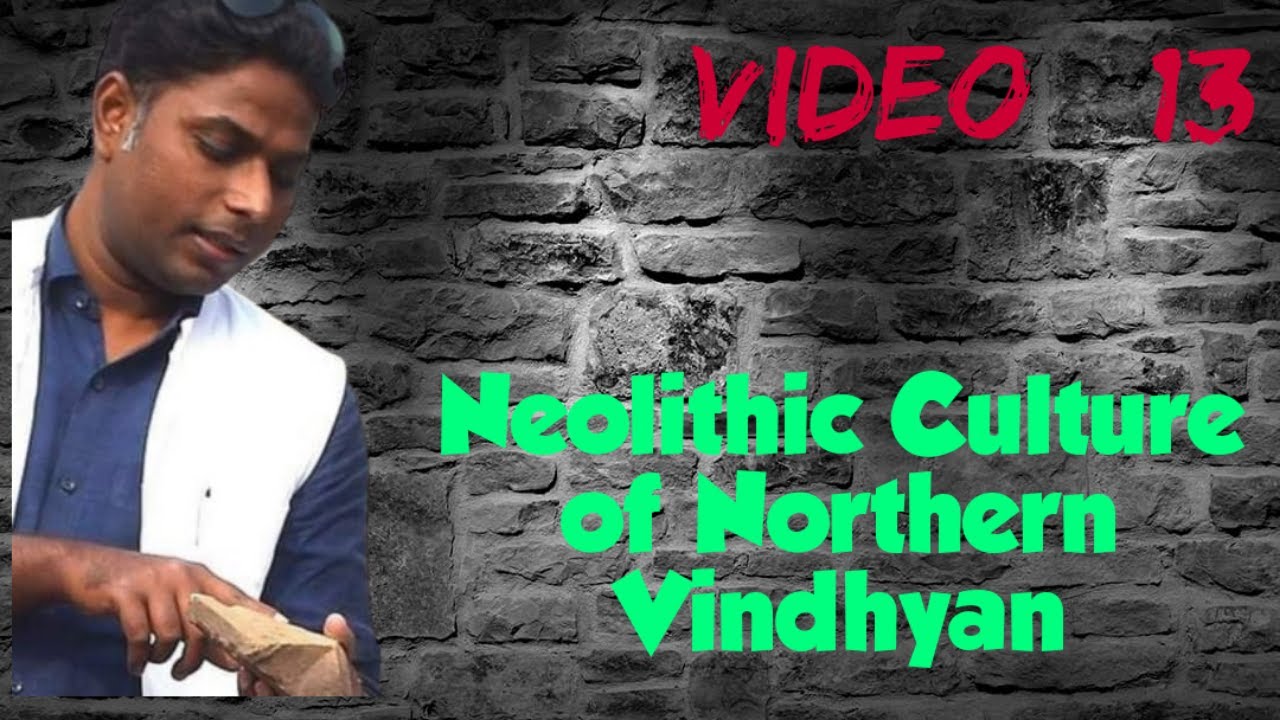 Neolithic Culture of Northern Vindhyan #allahabaduniversity #archaeology Dr_Shailesh B_A_I