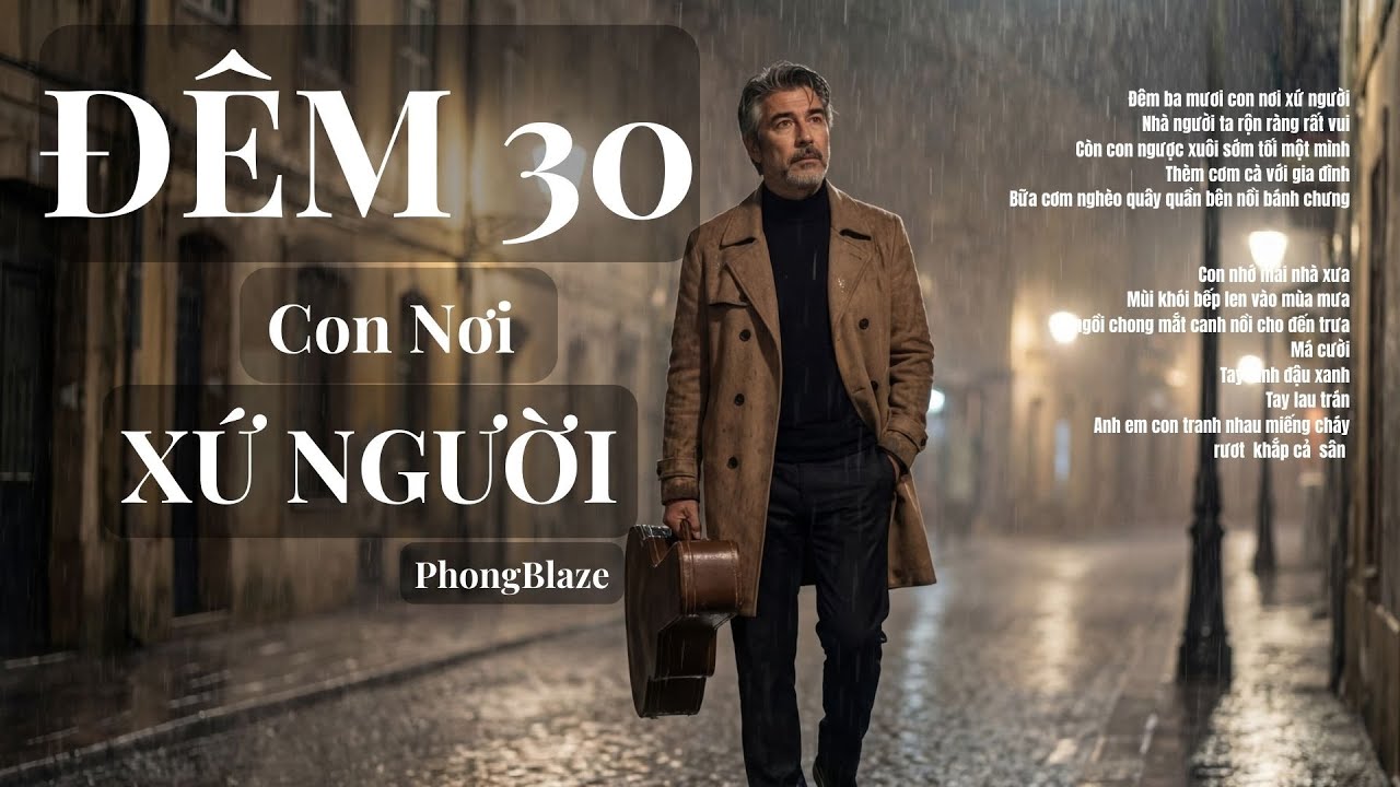 Đêm 30 Con Nơi Xứ Người - Phong Blaze (TuấnAiart) |  Ballad Tâm Trạng | Cảm Xúc